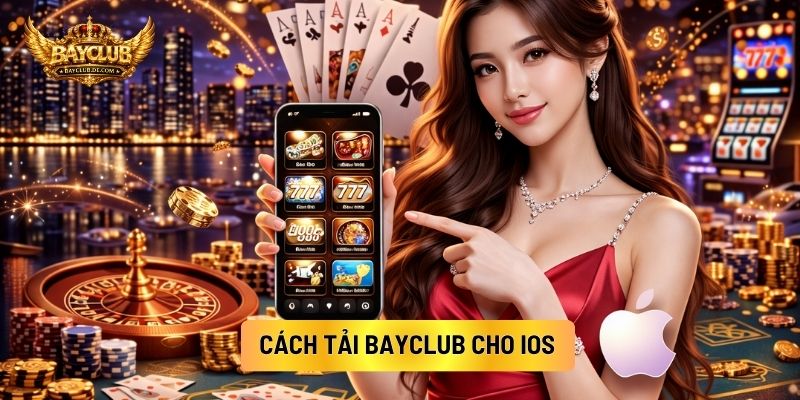 Cách Tải BAYCLUB Cho IOS