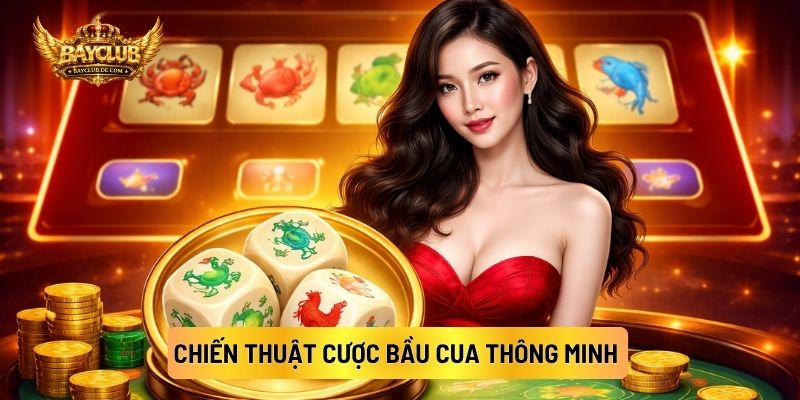 Chiến Thuật Cược Bầu Cua Thông Minh