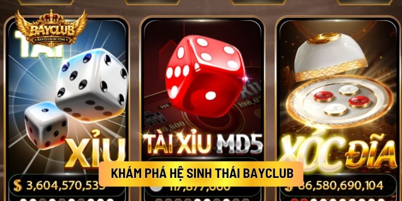 Khám Phá Hệ Sinh Thái BAYCLUB 