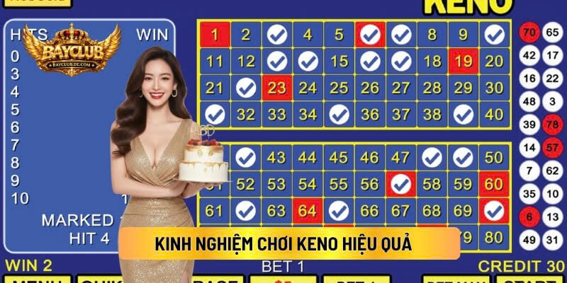 Kinh Nghiệm Chơi Keno Hiệu Quả