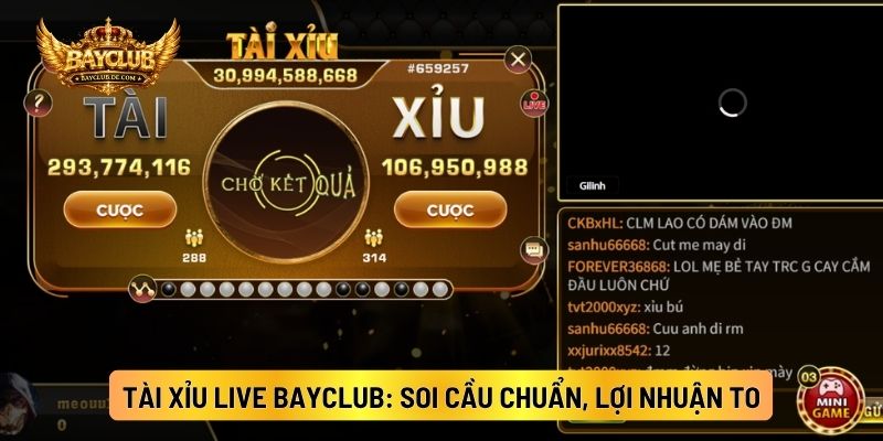 Tài Xỉu Live BAYCLUB: Soi Cầu Chuẩn, Lợi Nhuận To